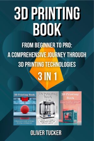 Capa do livro 3D Printing Book: 3 in 1 - Impressão 3D guia completo do iniciante ao profissional