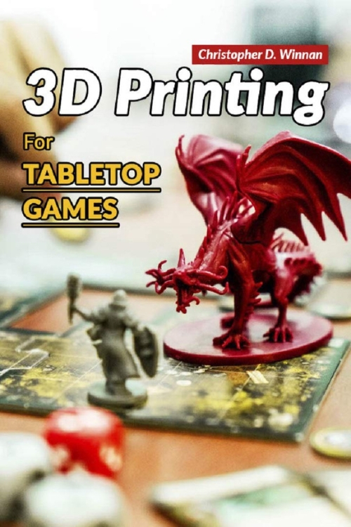 Capa do livro 3D Printing for Tabletop Games. Impressão 3D jogos de mesa miniaturas e acessórios