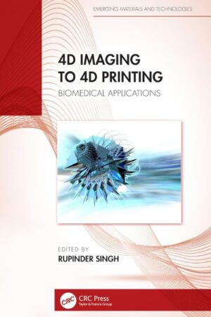 Capa do livro 4D Imaging to 4D Printing imagem 4D e a impressão 4D em aplicações biomédicas.