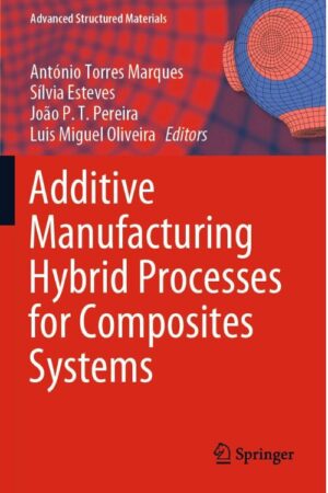 Capa do livro Additive Manufacturing Hybrid Processes for Composites Systems (Advanced Structured Materials).