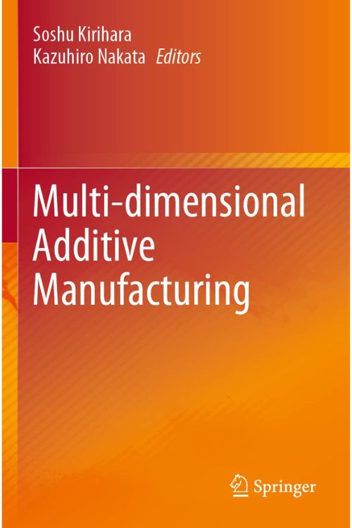 Capa do livro Multi-dimensional Additive Manufacturing.Manufatura aditiva multidimensional 2D 3D 4D