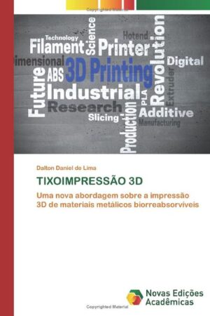 Capa versão Poruguês do livro Impressão Tixo3D: Uma nova abordagem para impressão 3D de materiais metálicos bioreabsorvíveis.