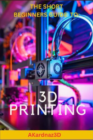 Capa do livro 3D Printing: The short beginners Guide to, mostrando uma impressora 3D em funcionamento e um objeto simples impresso em 3D.