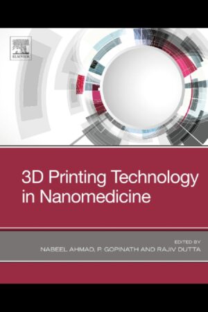 Capa do livro 3D Printing Technology in Nanomedicine, mostrando uma representação artística de estruturas nanométricas sendo impressas em 3D.