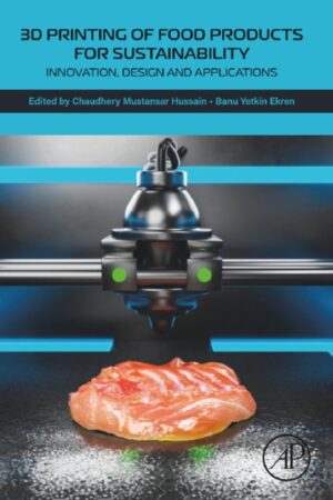 Capa do livro 3D Printing of Food Products for Sustainability, mostrando alimentos impressos em 3D com design inovador e elementos de sustentabilidade.
