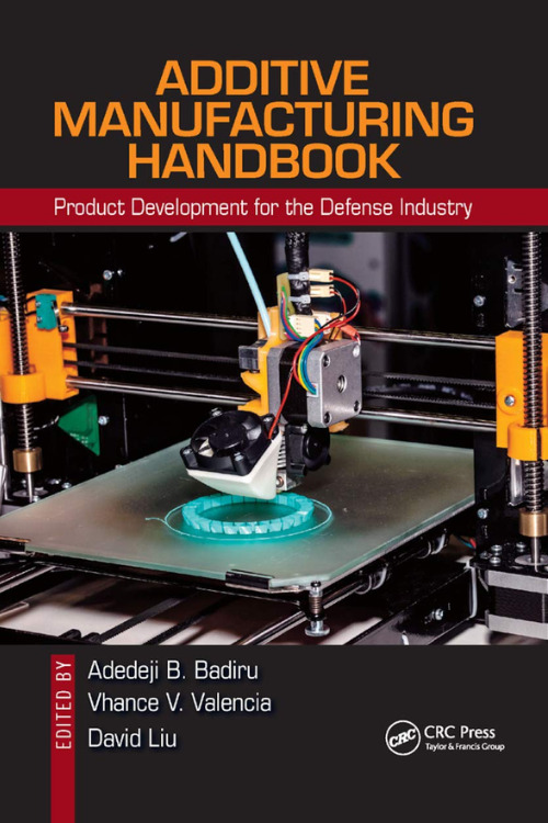 LIVRO-Additive-Manufacturing-Handbook-Product-evelopment-for-the-Defense-Industry Capa do livro Additive Manufacturing Handbook, de Adedeji Badiru e coeditores