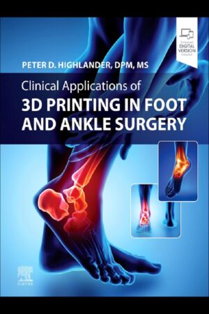 Capa do livro Clinical Application of 3D Printing in Foot & Ankle Surgery, mostrando um modelo 3D de um pé e tornozelo com um implante impresso em 3D.