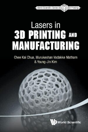 Capa do livro Lasers in 3D Printing and Manufacturing, de Chee Kai Chua