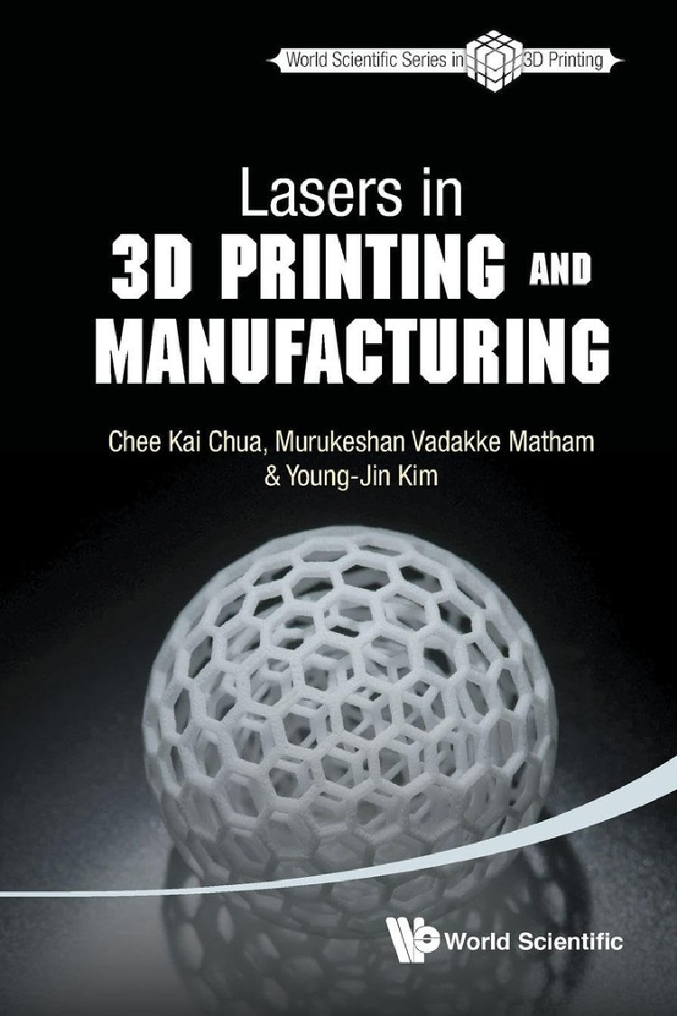 LIVRO-Lasers-in-3D-Printing-and-Manufacturing Capa do livro Lasers in 3D Printing and Manufacturing, de Chee Kai Chua
